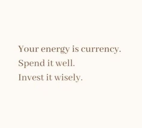 You Get to Decide How You Spend Your Energy