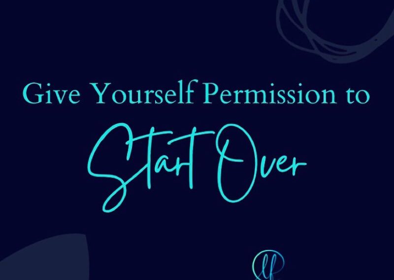 Friday Permission Slip: Start Over